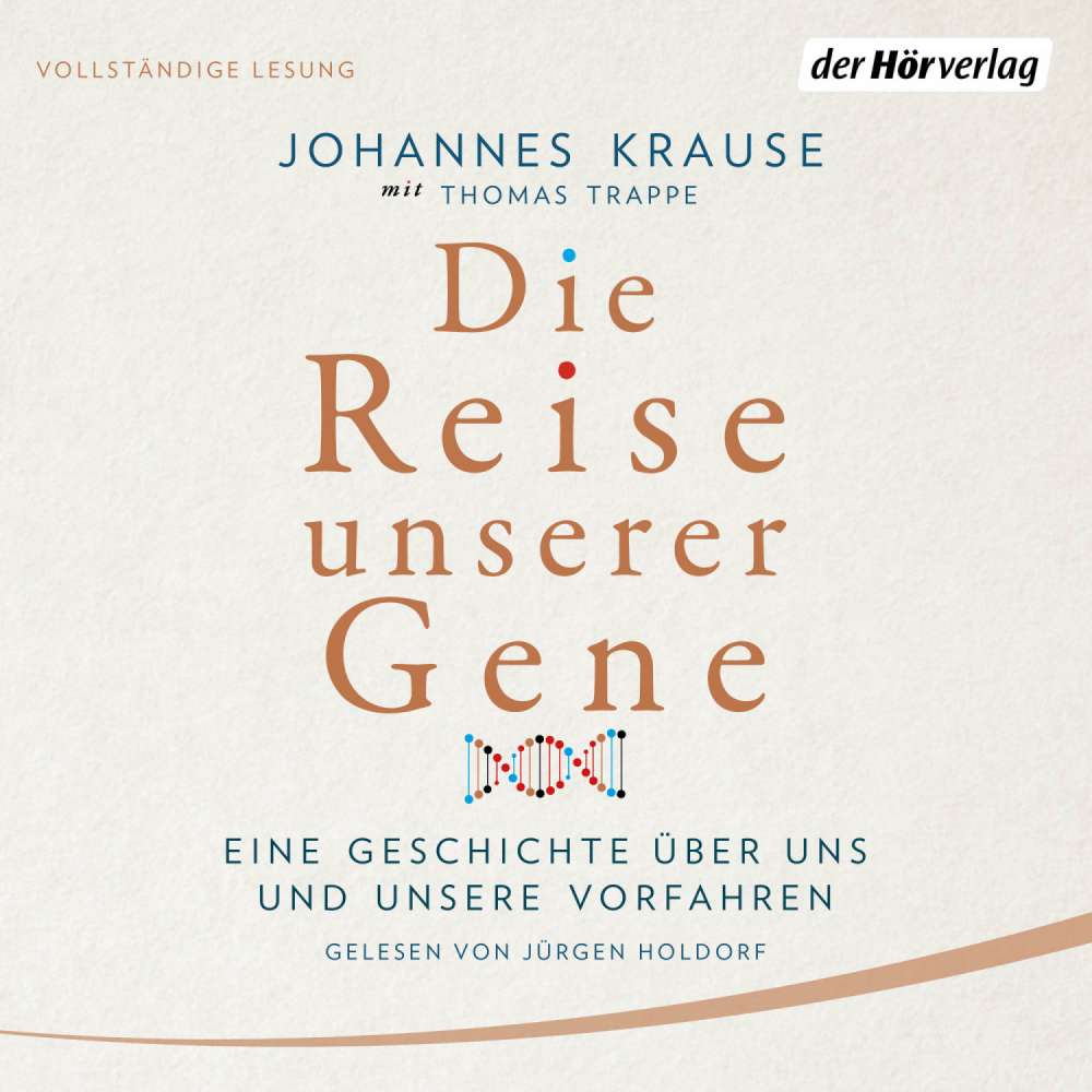 Cover von Johannes Krause - Die Reise unserer Gene - Eine Geschichte über uns und unsere Vorfahren