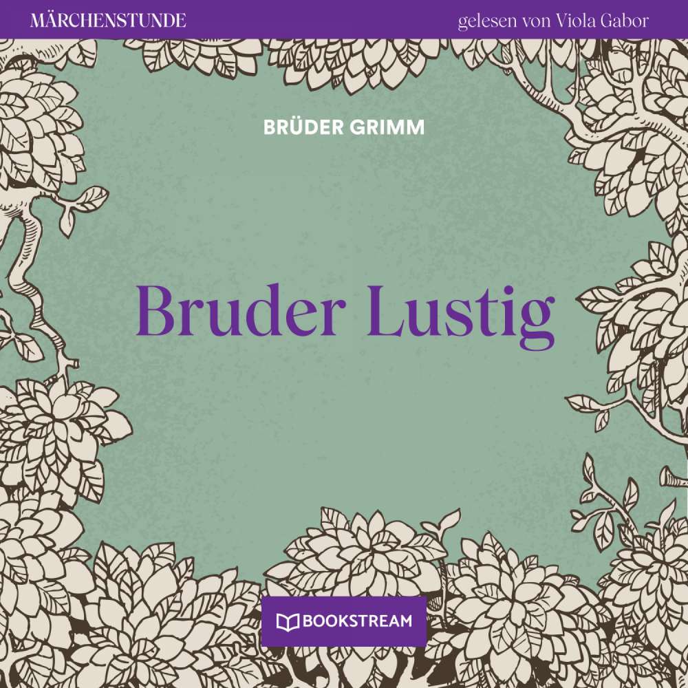Cover von Brüder Grimm - Märchenstunde - Folge 4 - Bruder Lustig