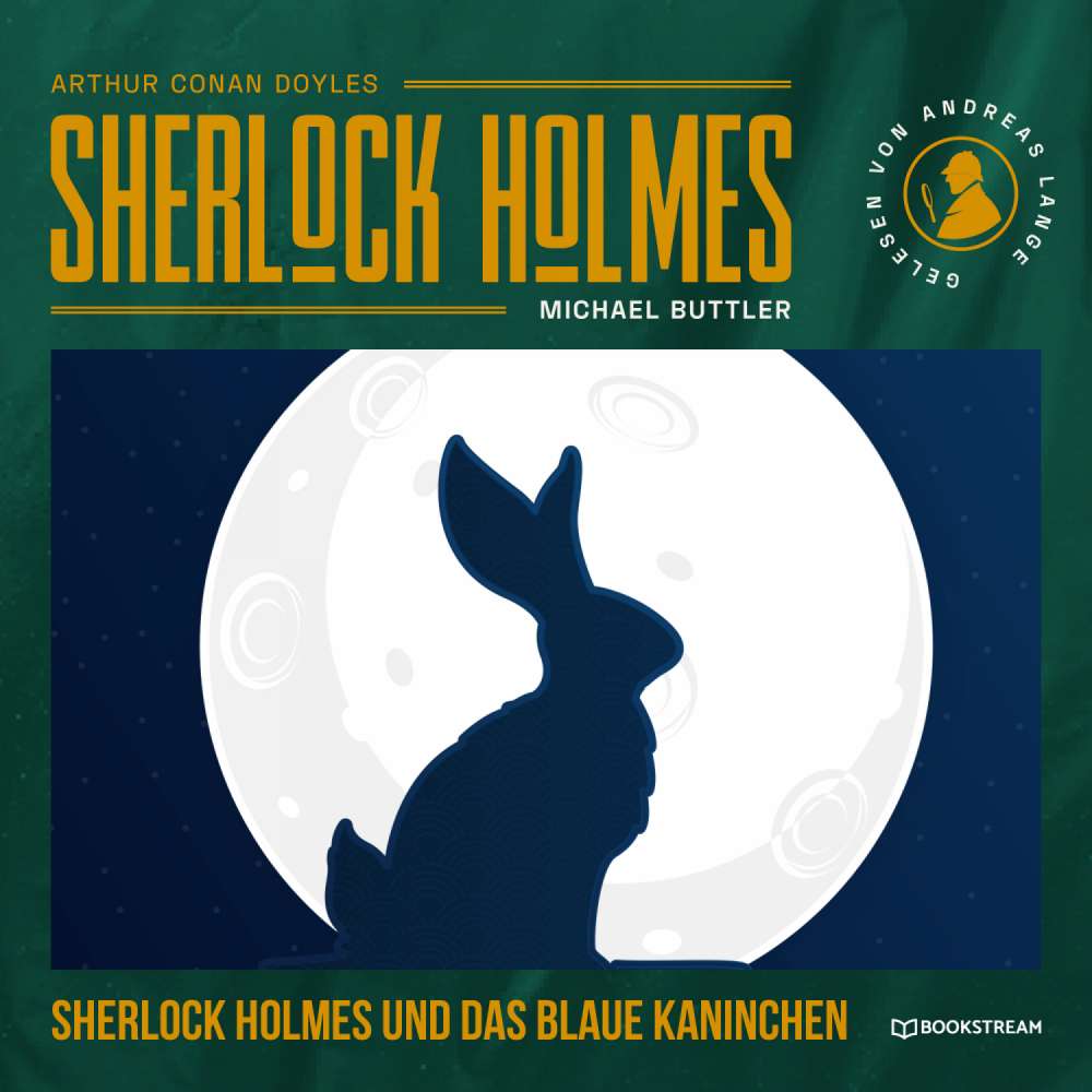 Cover von Arthur Conan Doyle - Sherlock Holmes - Die neuen Kriminalgeschichten - Band 45 - Sherlock Holmes und das blaue Kaninchen