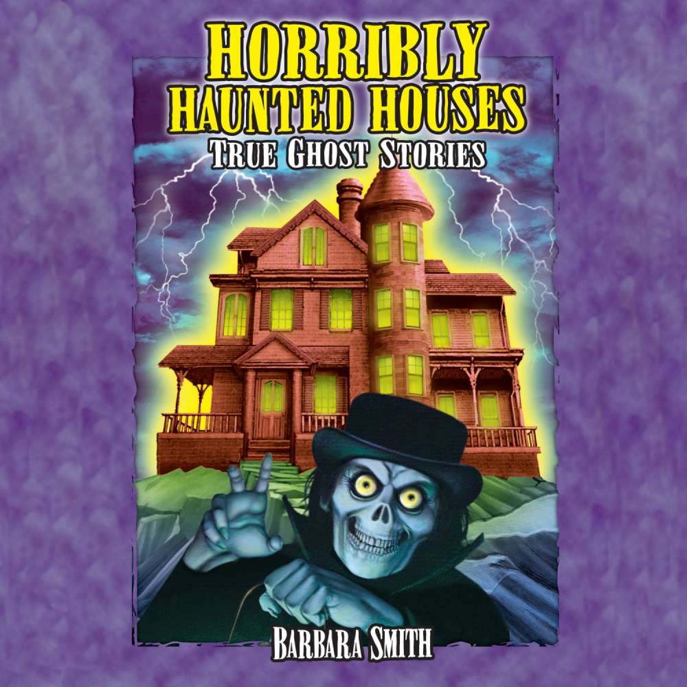 Cover von Horribly Haunted Houses - Horribly Haunted Houses - True Ghost Stories