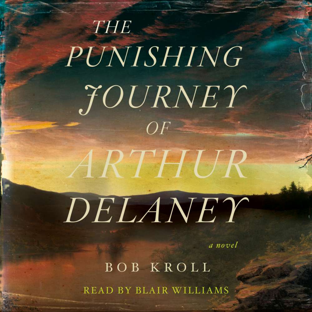 Cover von Bob Kroll - The Punishing Journey of Arthur Delaney - A Novel