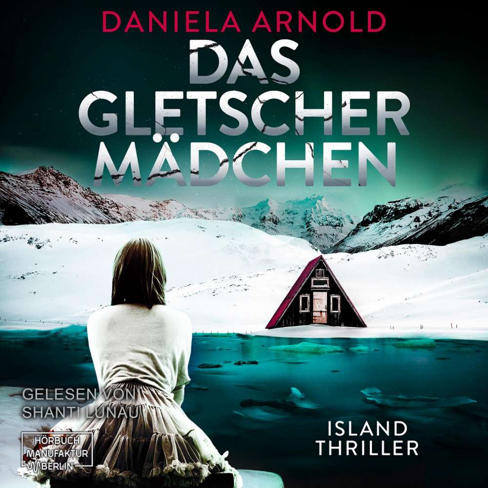 Cover von Daniela Arnold - Das Gletschermädchen