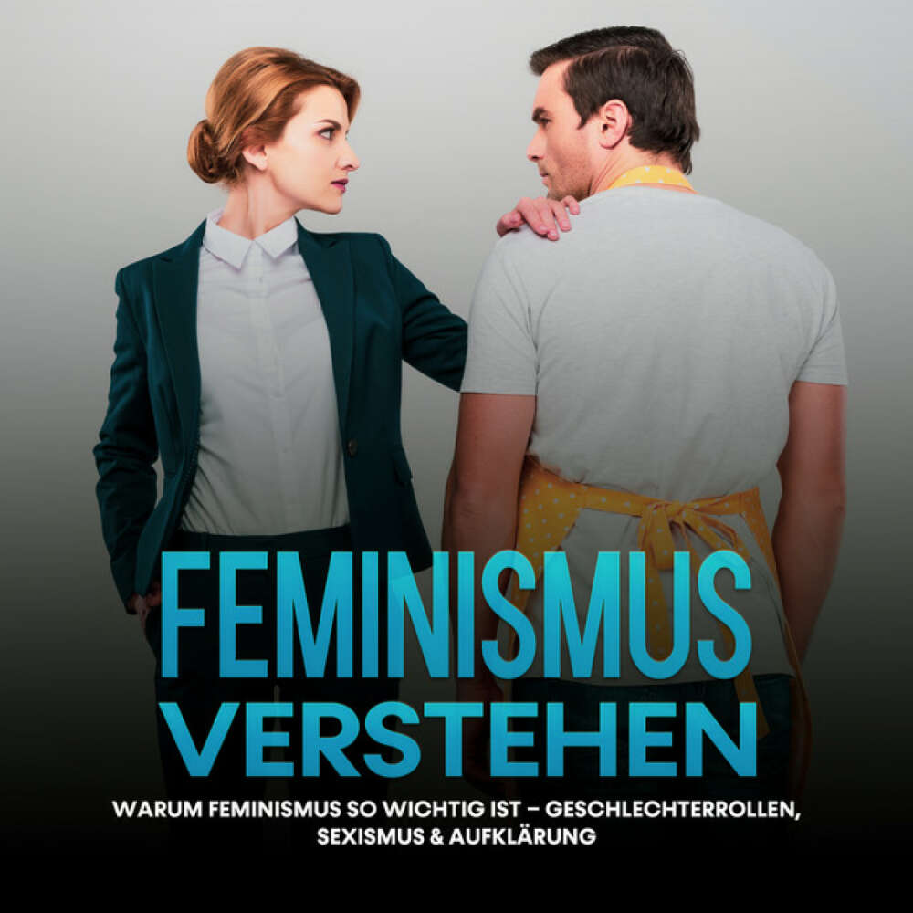 Cover von Sabine Kraft - Feminismus verstehen: Warum Feminismus so wichtig ist – Geschlechterrollen, Sexismus & Aufklärung