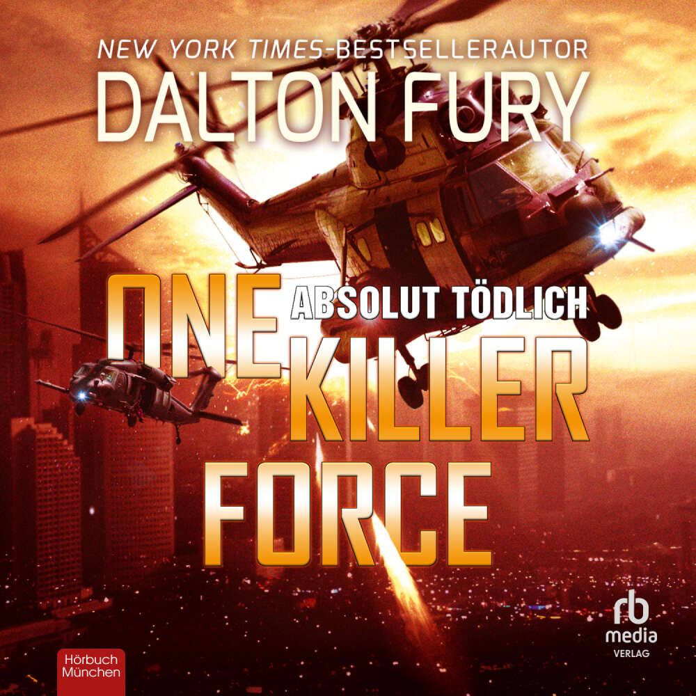 Cover von Dalton Fury - Kolt Raynor - Band 4 - One Killer Force - Absolut tödlich