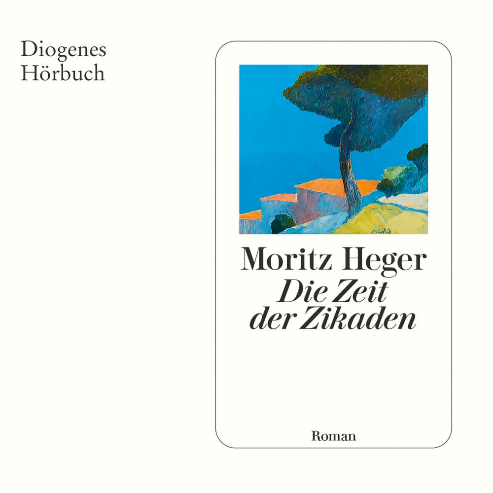 Cover von Moritz Heger - Die Zeit der Zikaden