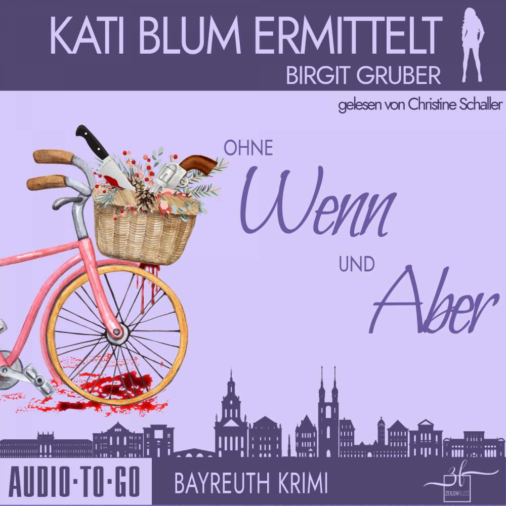 Cover von Birgit Gruber - Kati Blum ermittelt - Bayreuth Krimi - Band 1 - Ohne Wenn und Aber