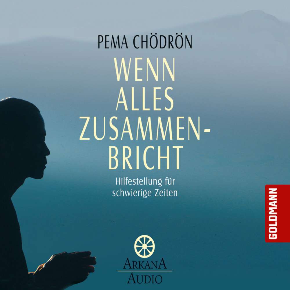 Cover von Pema Chödrön - Wenn alles zusammenbricht - Hilfestellung für schwierige Zeiten