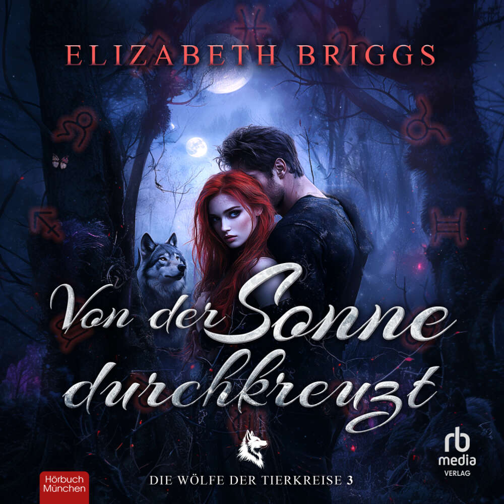 Cover von Elizabeth Briggs - Die Wölfe der Tierkreise - Die Wölfe der Tierkreise 3 - Band 3 - Von der Sonne durchkreuzt