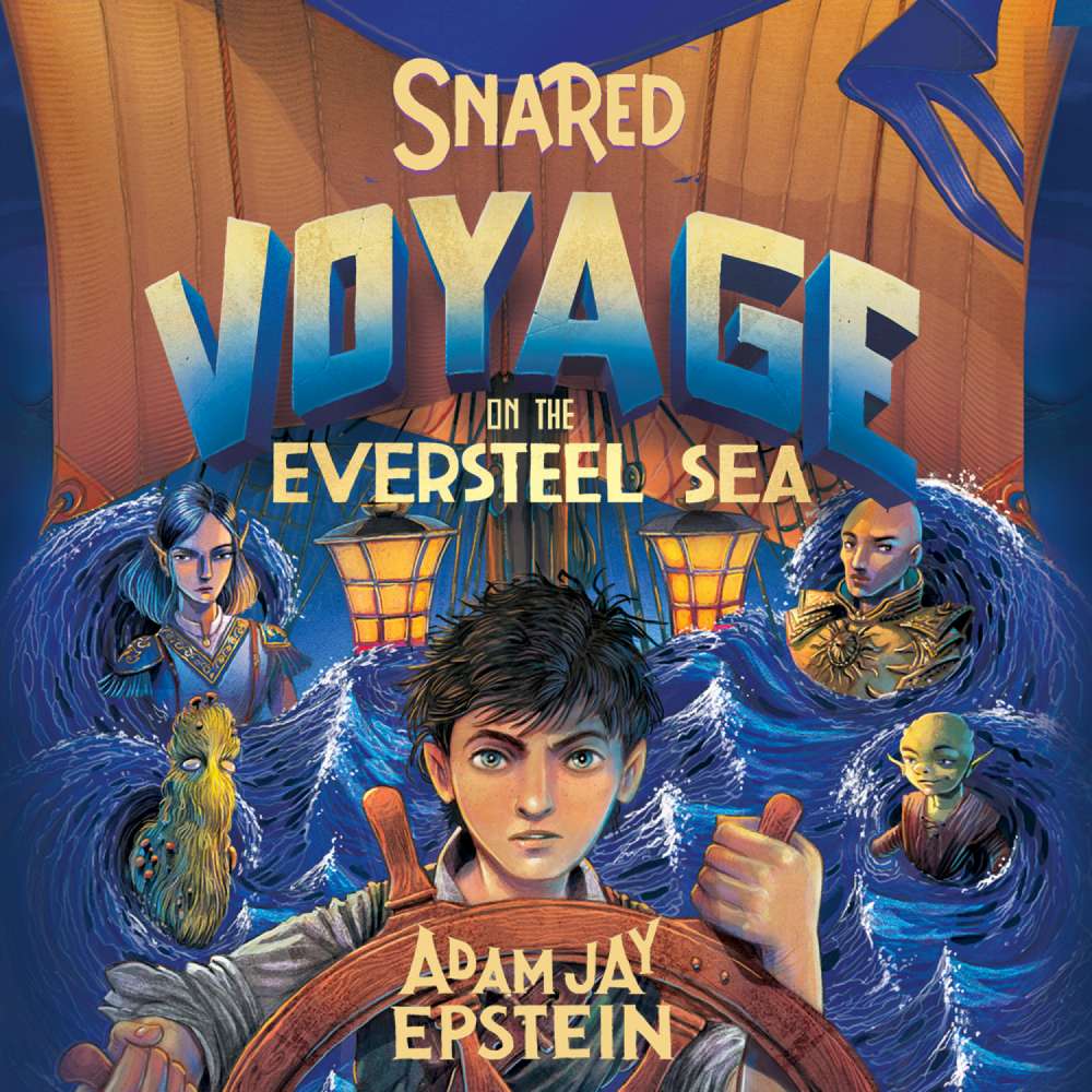 Cover von Adam Jay Epstein - Wily Snare - Book 3 - Snared: Voyage on the Eversteel Sea