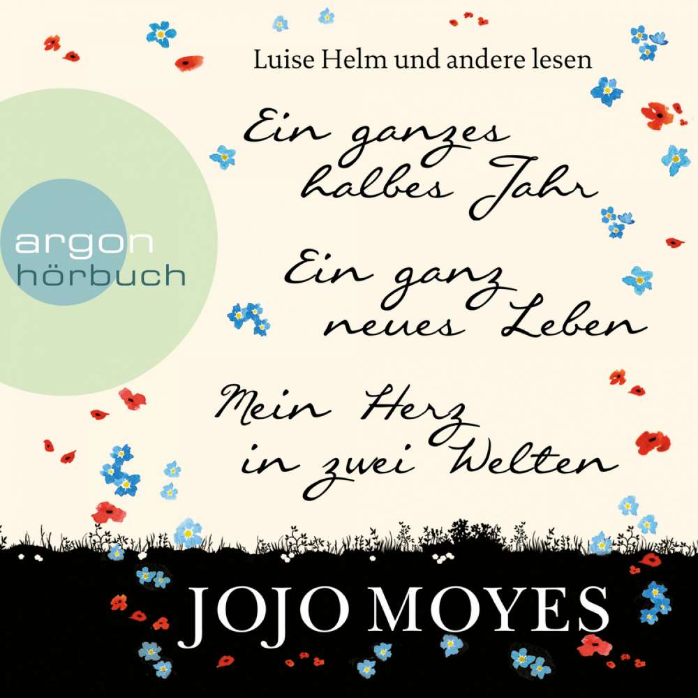 Cover von Jojo Moyes - Lou & Will - Ein ganzes halbes Jahr, Ein ganz neues Leben & Mein Herz in zwei Welten