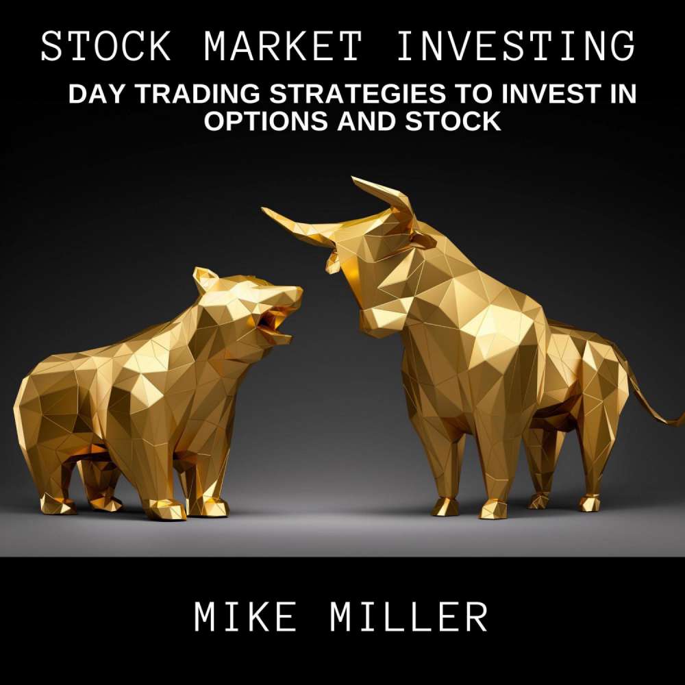 Cover von Mike Miller - Stock Market Investing - Day Trading Strategies to invest in Options and Stock