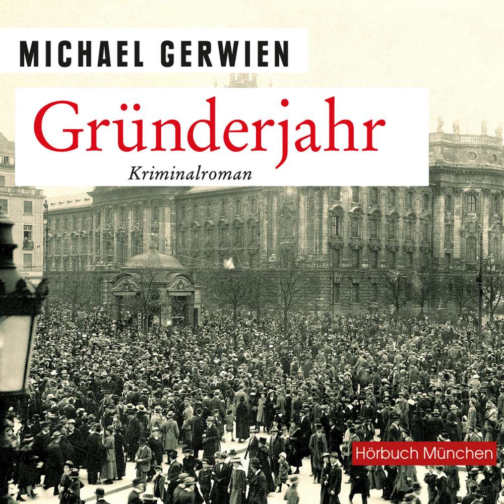 Cover von Michael Gerwien - Gründerjahr - 100 Jahre Freistaat Bayern