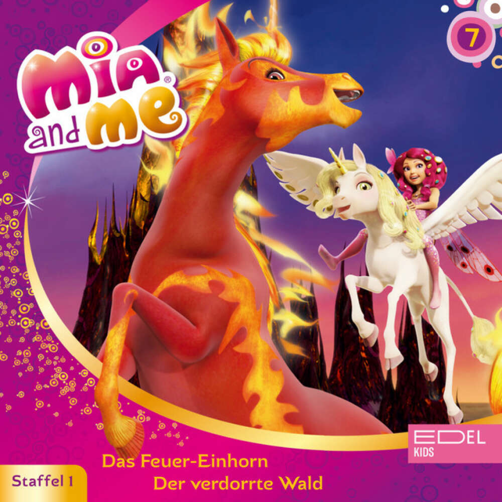 Cover von Mia and Me - Folge 7: Das Feuer-Einhorn / Der verdorrte Wald (Das Original-Hörspiel zur TV-Serie)