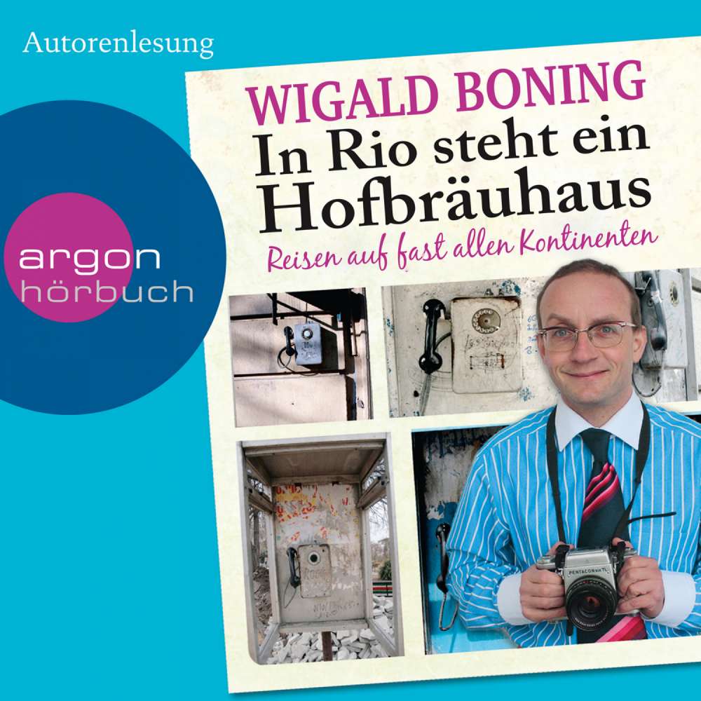 Cover von Wigald Boning - In Rio steht ein Hofbräuhaus - Reisen auf fast allen Kontinenten