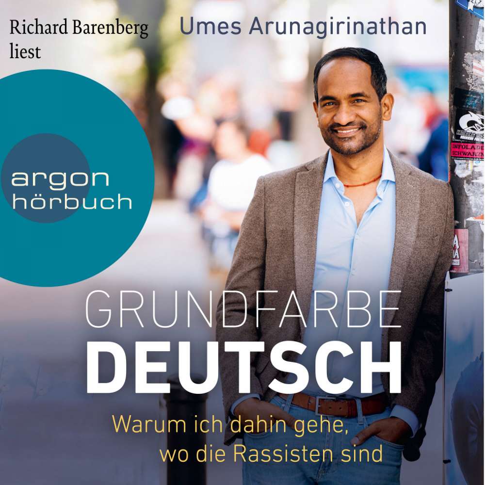 Cover von Umes Arunagirinathan - Grundfarbe Deutsch - Warum ich dahin gehe, wo die Rassisten sind