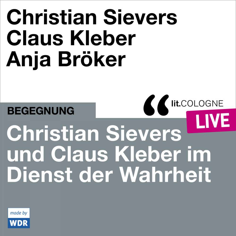 Cover von Christian Sievers - Christian Sievers und Klaus Kleber im Dienst der Wahrheit - lit.COLOGNE live