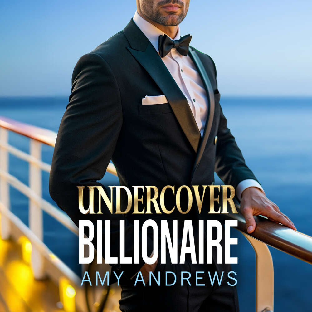 Cover von Amy Andrews - Undercover Billionaire - A spicy forbidden love billionaire romance from USA Today Bestseller Amy Andrews for 2025