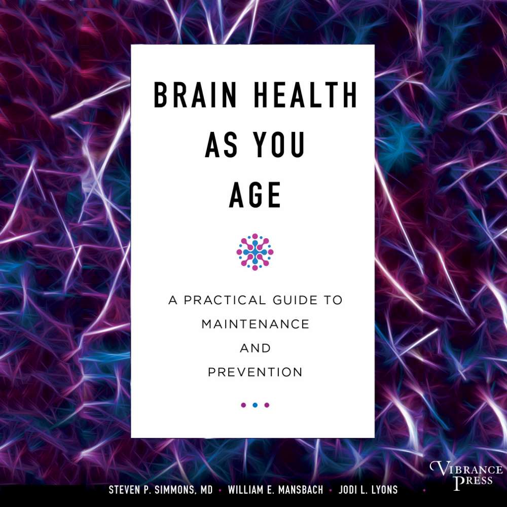 Cover von Steven P. Simmons - Brain Health As You Age - A Practical Guide to Maintenance and Prevention