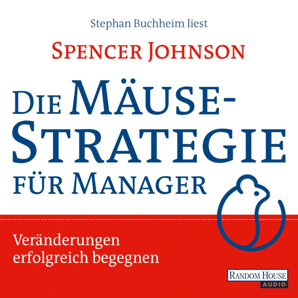Cover von Spencer Johnson - Die Mäusestrategie für Manager - Veränderungen erfolgreich begegnen