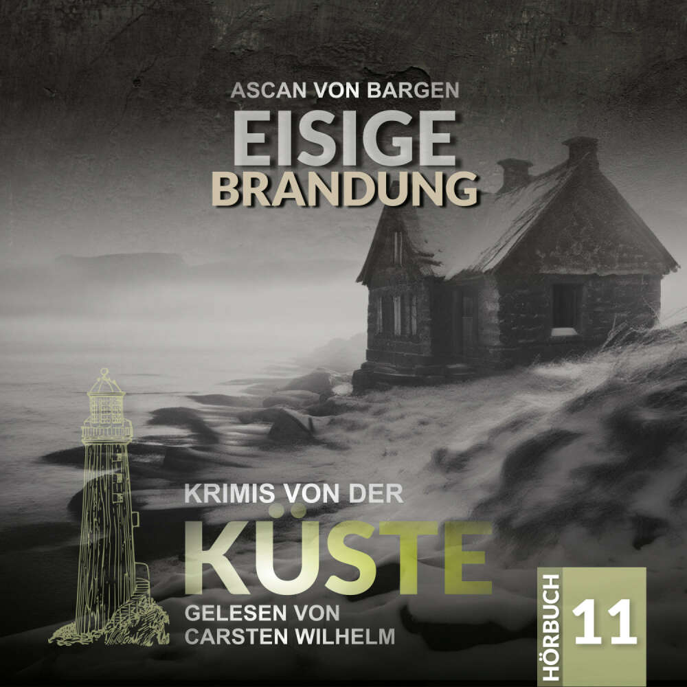 Cover von Ascan von Bargen - Krimis von der Küste - Folge 11 - Eisige Brandung