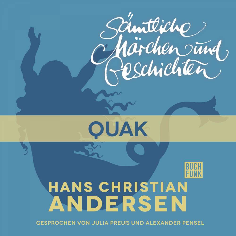Cover von Hans Christian Andersen - H. C. Andersen: Sämtliche Märchen und Geschichten - Quak
