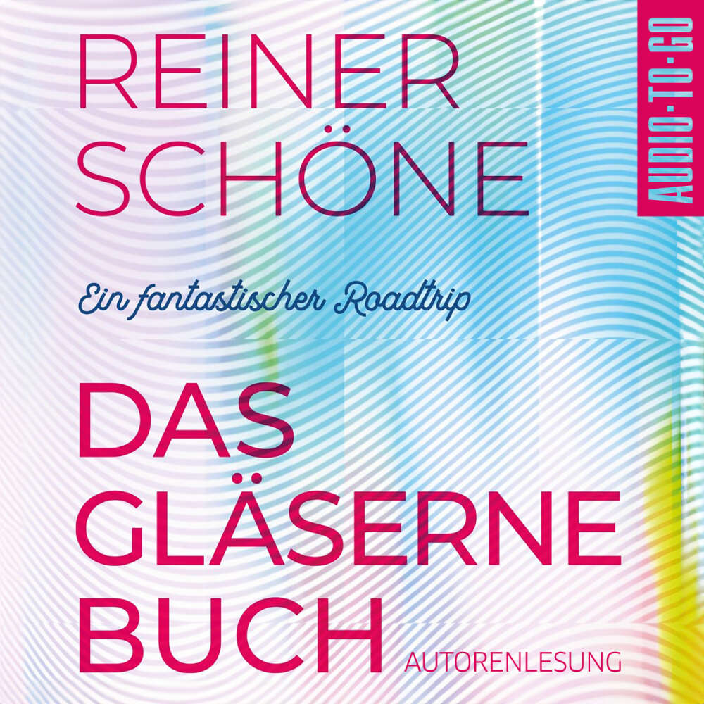 Cover von Reiner Schöne - Das Gläserne Buch - Ein fantastischer Roadtrip