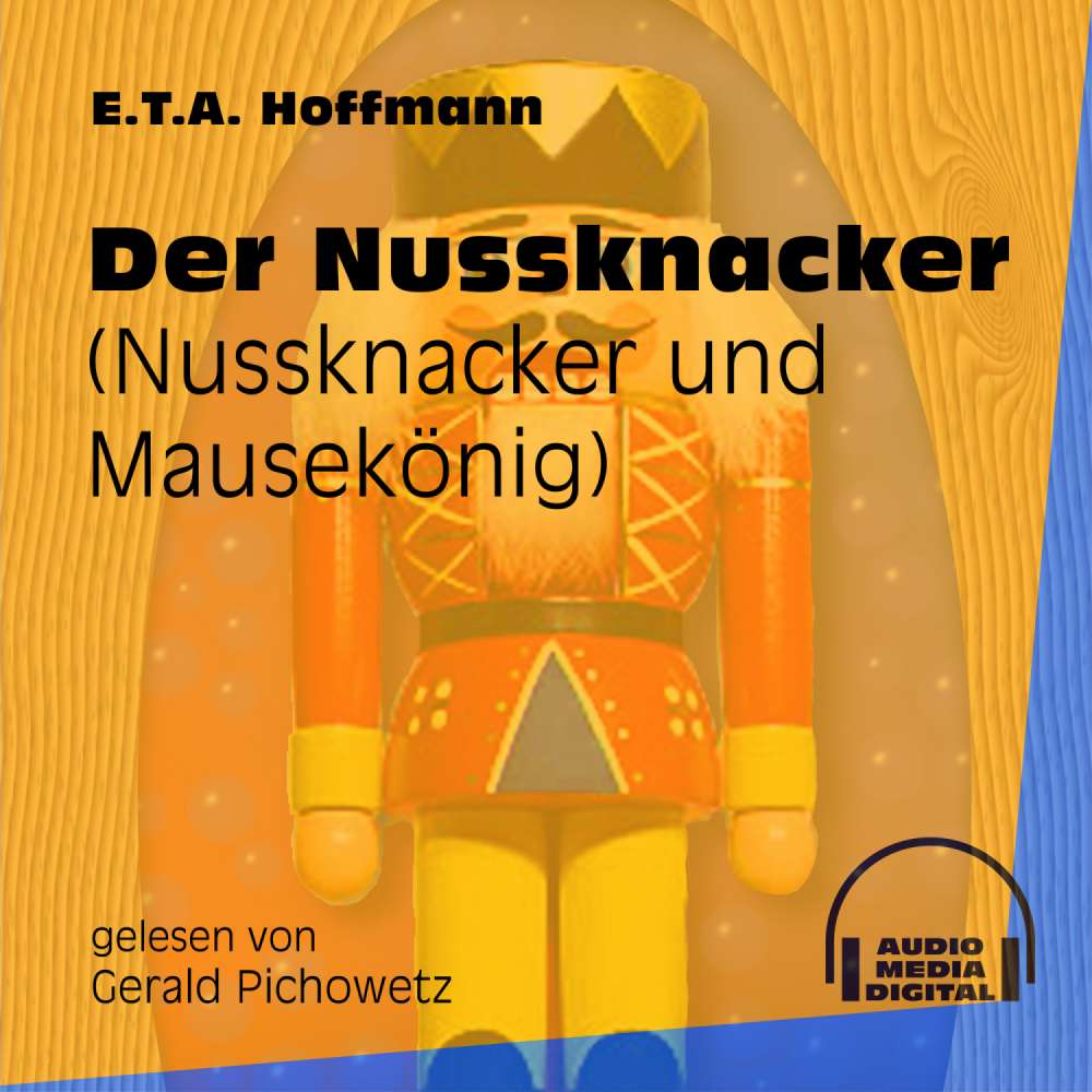 Cover von Ernst Theodor Amadeus Hoffmann - Der Nussknacker - Nussknacker und Mausekönig
