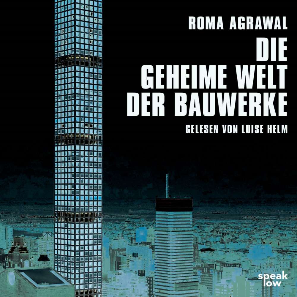 Cover von Roma Agrawal - Die geheime Welt der Bauwerke