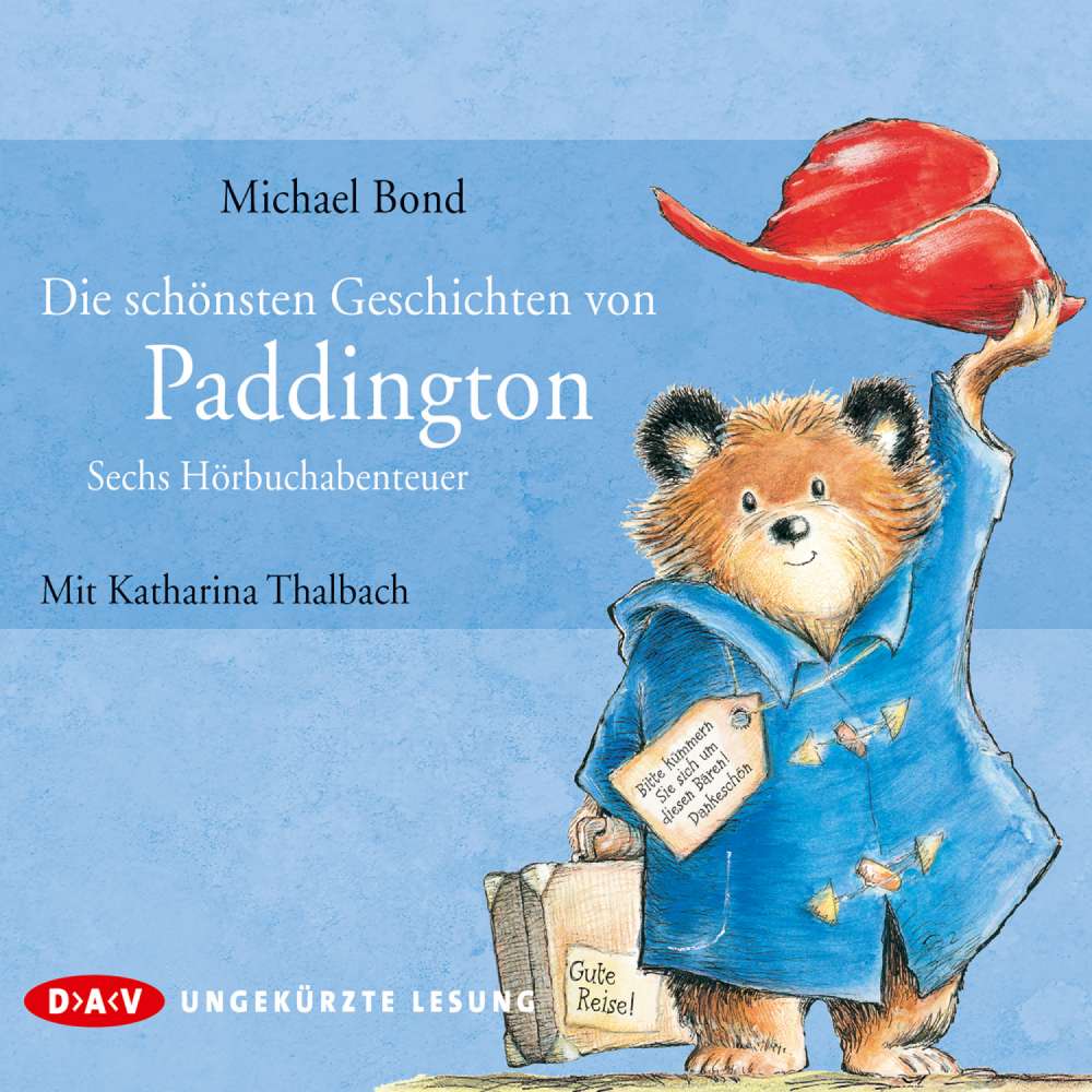 Cover von Michael Bond - Die schönsten Geschichten von Paddington - Sechs Hörbuchabenteuer