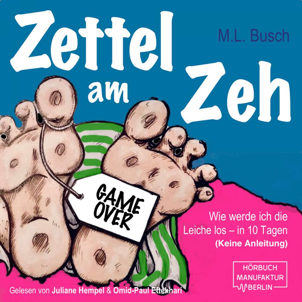 Cover von M.L. Busch - Zettel am Zeh - Wie werde ich die Leiche los in zehn Tagen