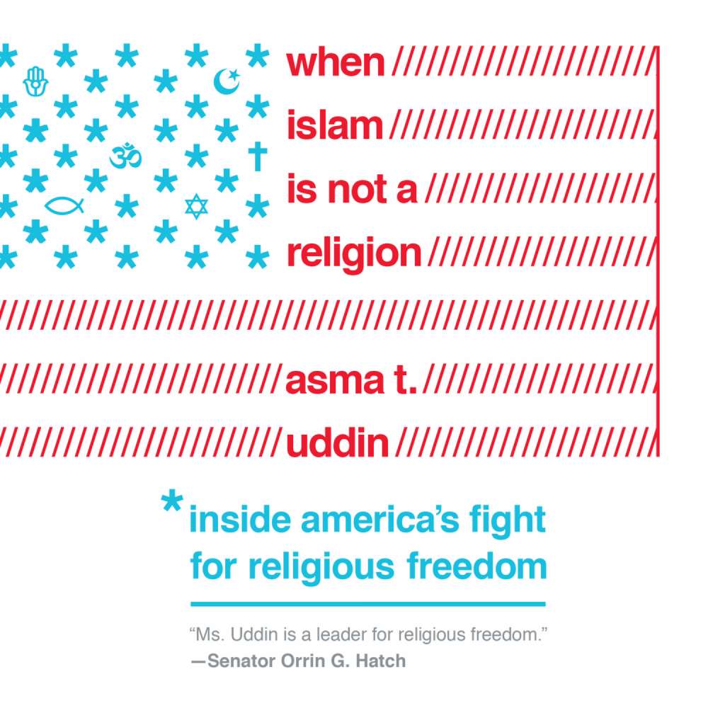 Cover von Asma T. Uddin - When Islam is Not a Religion - Inside America's Fight for Religious Freedom