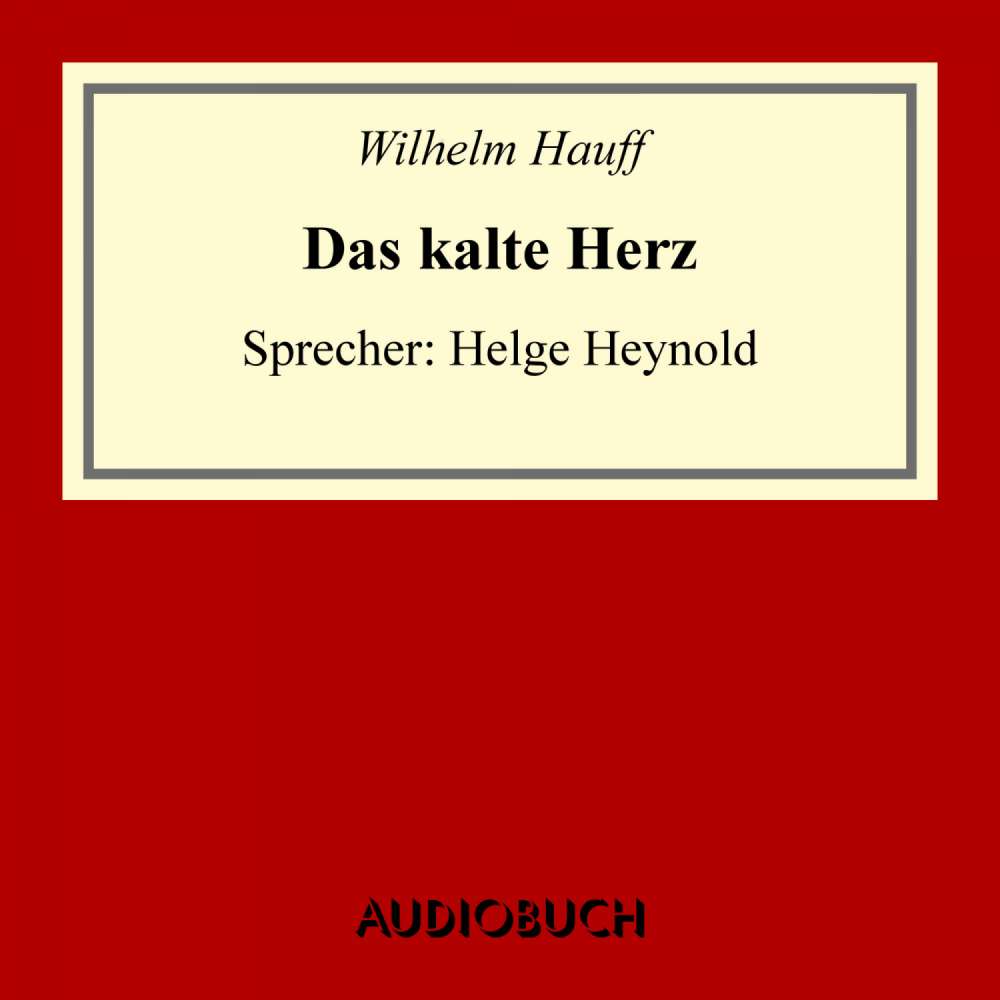 Cover von Wilhelm Hauff - Das kalte Herz