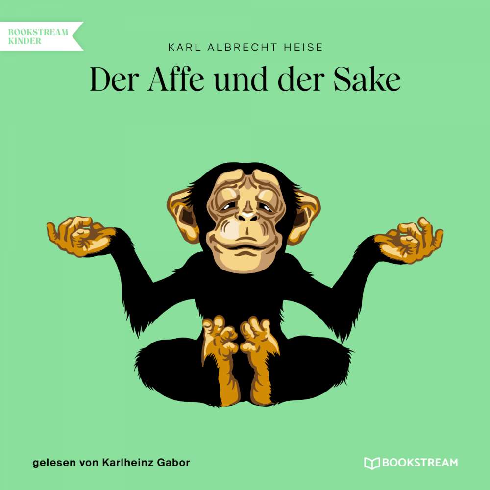 Cover von Karl Albrecht Heise - Der Affe und der Sake