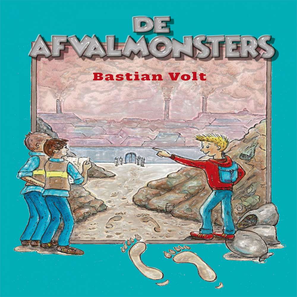 Cover von Bastian Volt - De afvalmonsters