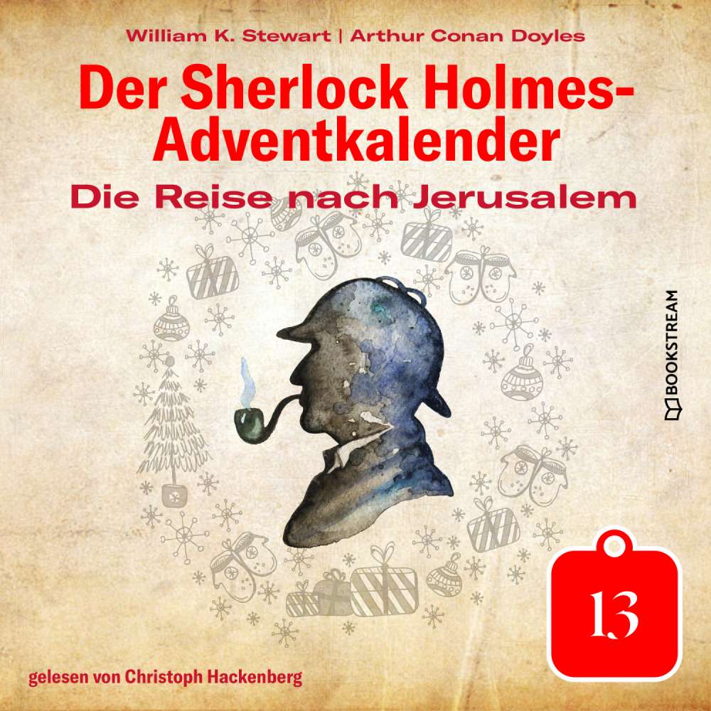 Cover von Sir Arthur Conan Doyle - Der Sherlock Holmes-Adventkalender - Tag 13 - Die Reise nach Jerusalem