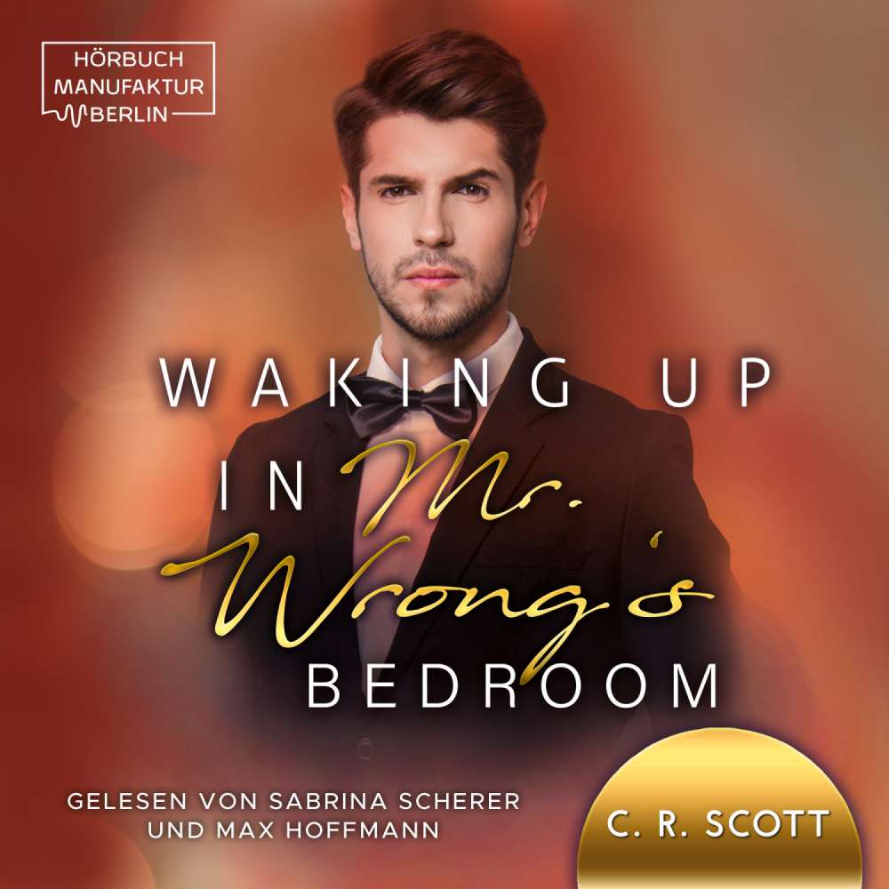 Cover von C. R. Scott - Waking up - Band 3 - Waking up in Mr. Wrong's Bedroom