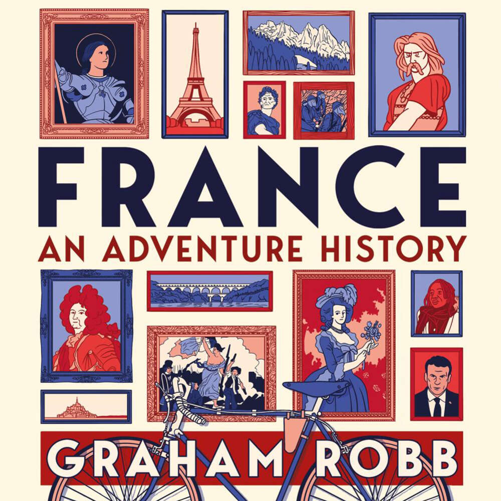 Cover von Graham Robb - France - An Adventure History
