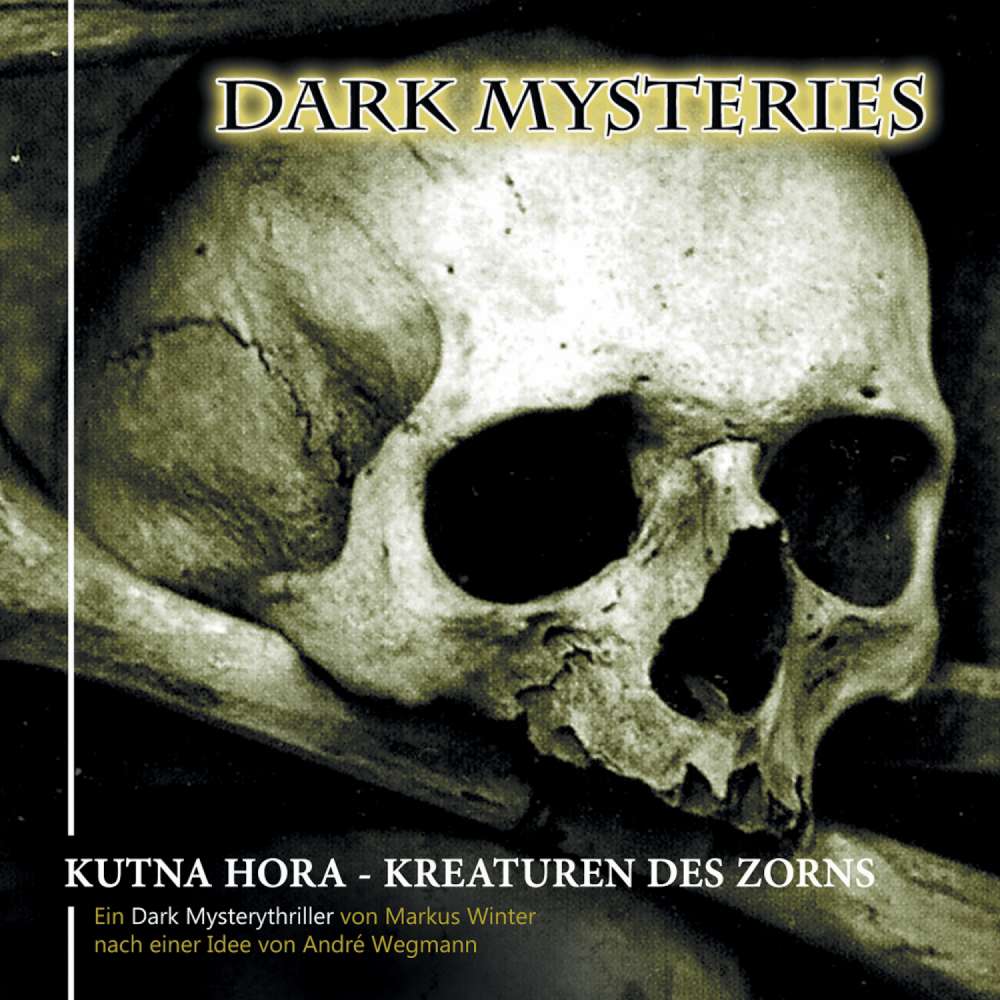 Cover von Dark Mysteries - Folge 6 - Kutna Hora - Kreaturen des Zorns