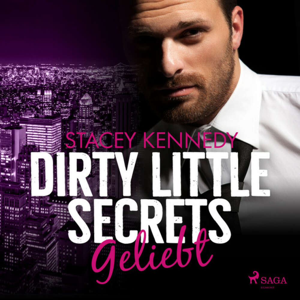 Cover von Stacey Kennedy - Dirty Little Secrets - Geliebt (CEO-Romance 4)