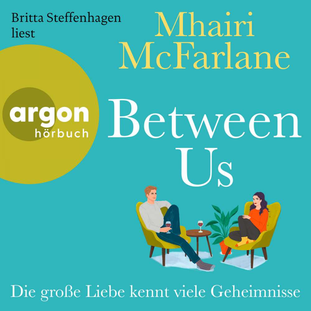 Cover von Mhairi McFarlane - Between Us - Die große Liebe kennt viele Geheimnisse