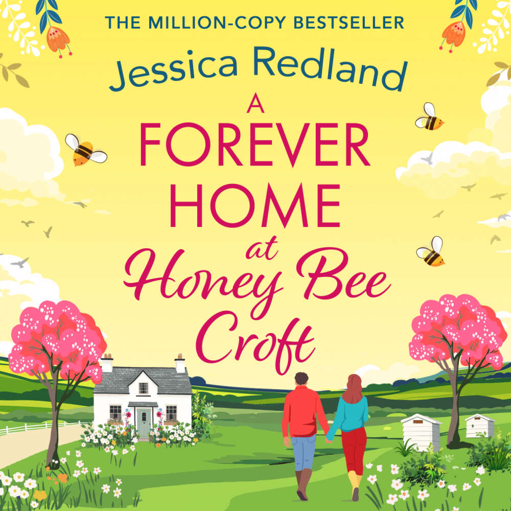 Cover von Jessica Redland - Forever Home at Honey Bee Croft - Cosy up with a BRAND NEW gorgeously romantic read from the million copy sensation Jessica Redland for 2025