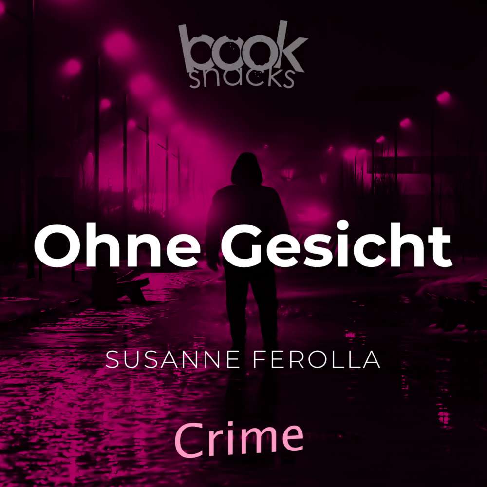 Cover von Susanne Ferolla - Booksnacks Short Stories - Folge 8 - Ohne Gesicht