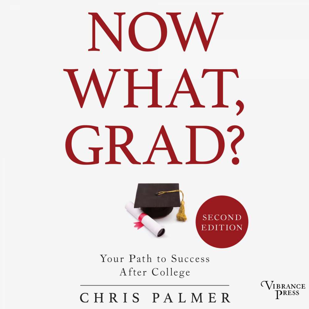 Cover von Chris Palmer - Now What, Grad? - Your Path to Success After College, Second Edition