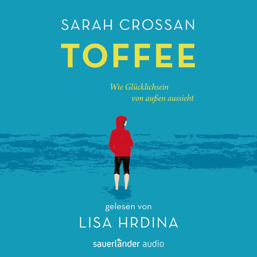 Cover von Sarah Crossan - Toffee - Wie Glücklichsein von außen aussieht