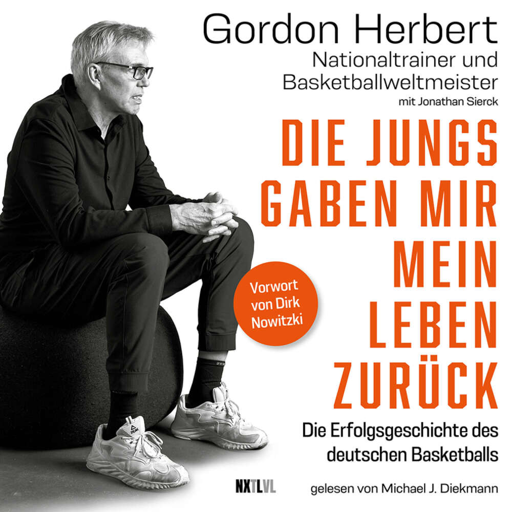 Cover von Gordon Herbert - Die Jungs gaben mir mein Leben zurück - Die Erfolgsgeschichte des deutschen Basketballs