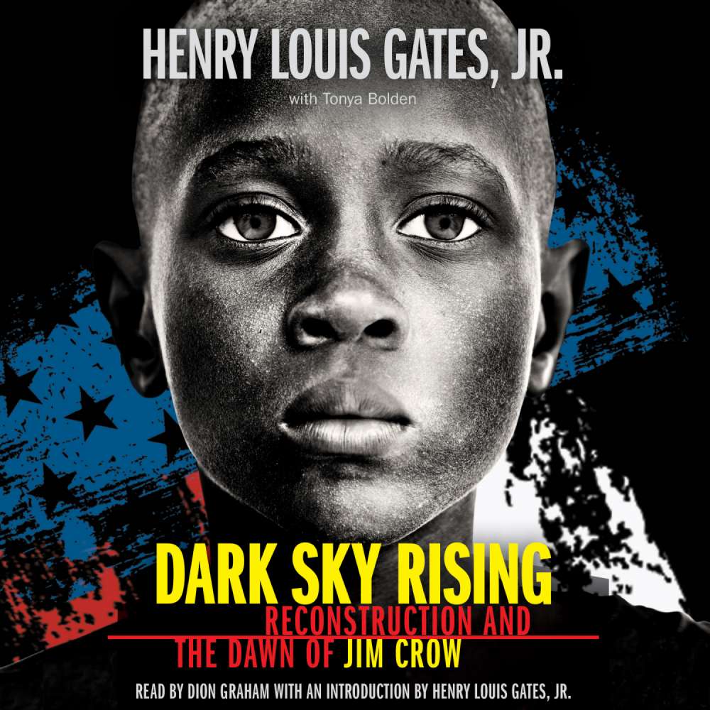 Cover von Henry Louis Gates Jr. - Dark Sky Rising - Reconstruction and the Dawn of Jim Crow