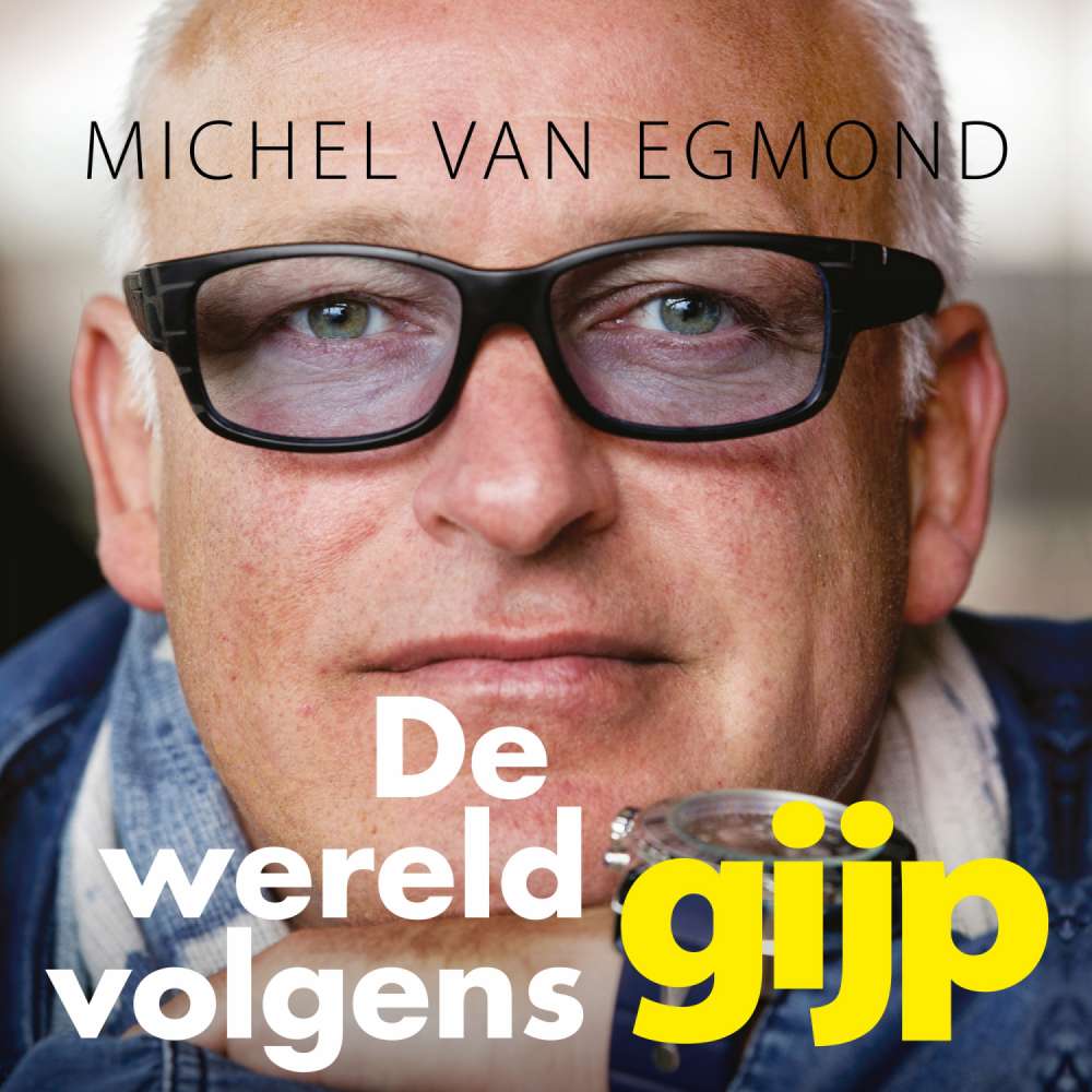 Cover von Michel van Egmond - De wereld volgens GIJP