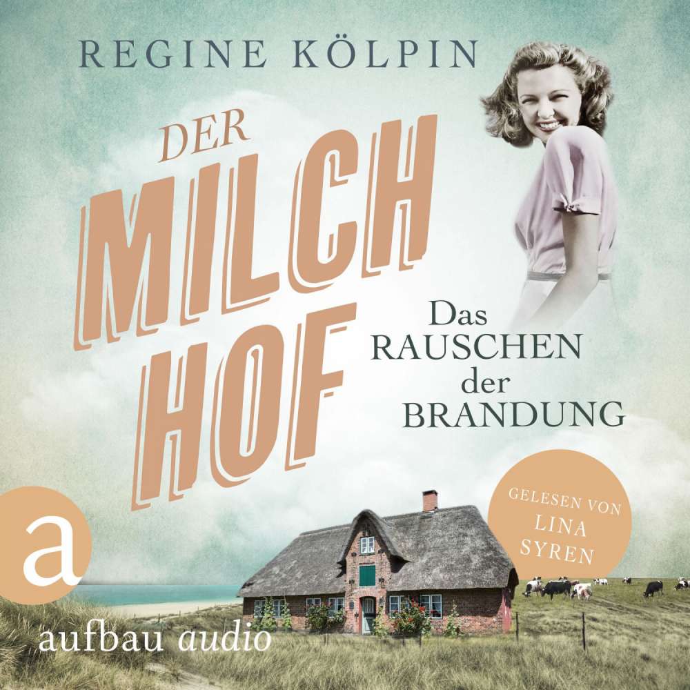 Cover von Regine Kölpin - Milchhof-Saga - Band 1 - Der Milchhof - Das Rauschen der Brandung