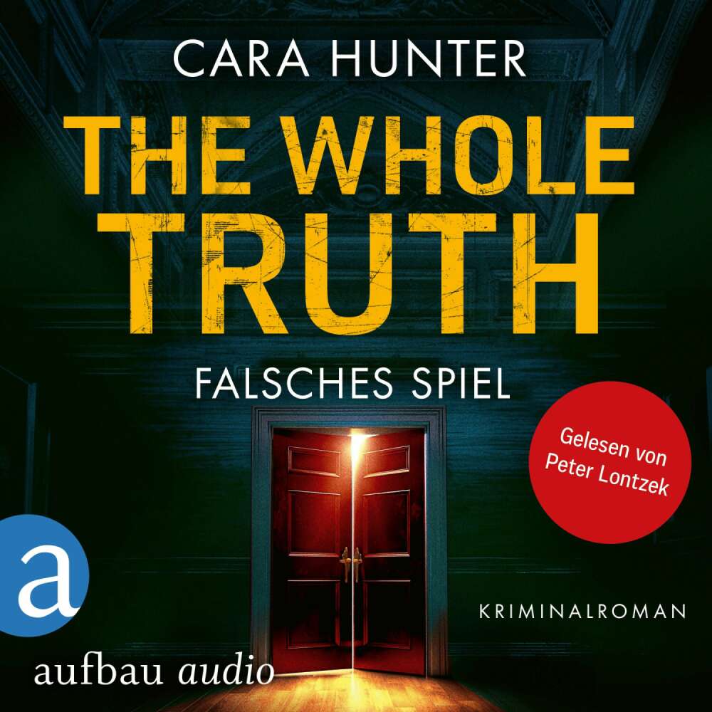 Cover von Cara Hunter - Detective Inspector Fawley ermittelt - Band 5 - The Whole Truth - Falsches Spiel