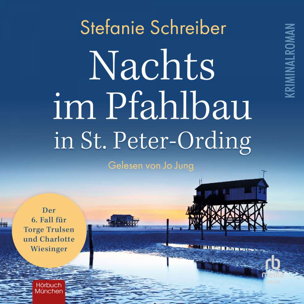 Cover von Stefanie Schreiber - St. Peter-Ording-Krimis - Band 6 - Nachts im Pfahlbau in St. Peter-Ording